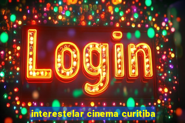 interestelar cinema curitiba